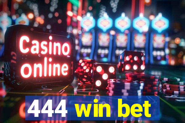 444 win bet